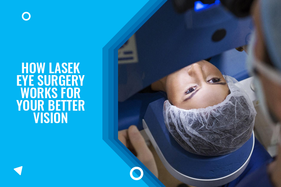 How LASEK Eye Surgery Works For Your Improved Vision | Red Kox